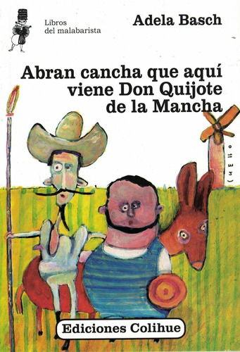 Abran Cancha Que Aqui Viene Don Quijote De La Mancha-bash, A