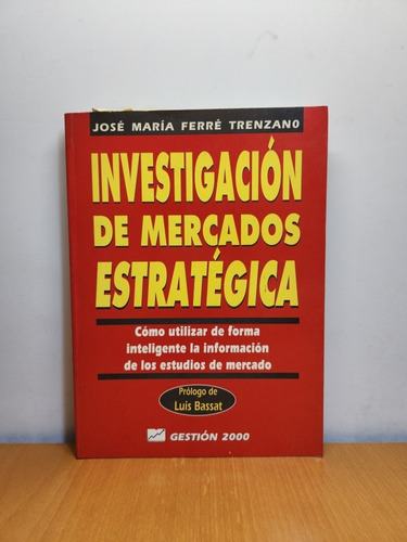 Libro Investigacion De Mercados Estrategica Jose Maria Ferre