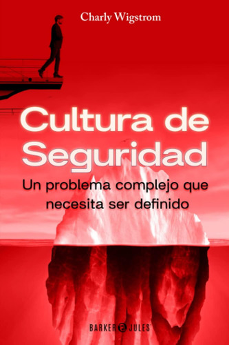 Libro: Cultura De Seguridad: Un Complejo Que Necesita Se Def