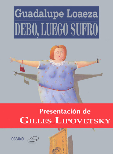 Debo, Luego Sufro, De Loaeza, Guadalupe., Vol. 1. Editorial Oceano, Tapa Pasta Blanda, Edición 1a En Español, 2000