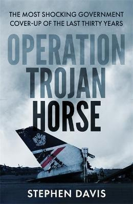 Operation Trojan Horse : The True Story Behind Th (original)