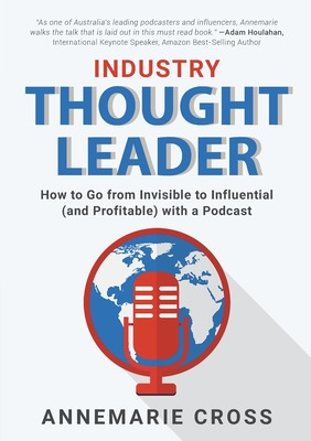 Libro Industry Thought Leader: How To Go From Invisible T...