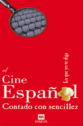 El Cine Español Contado Con Sencillez. Nuevo