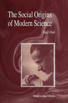 Libro The Social Origins Of Modern Science - P. Zilsel