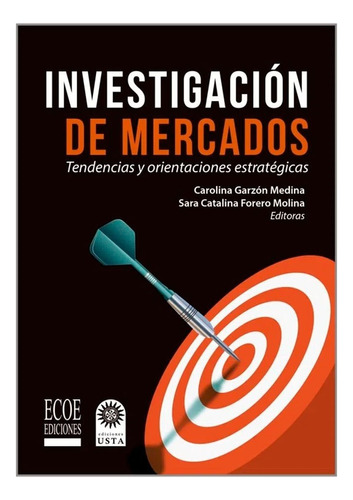Libro Fisico Investigacion De Mercados. Sara Catalina Forero