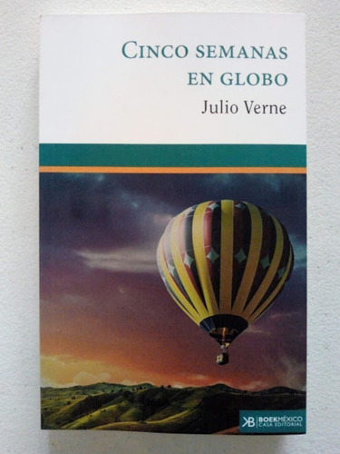 Cinco Semanas En Globo  +  París En El Siglo Xx  -  Verne