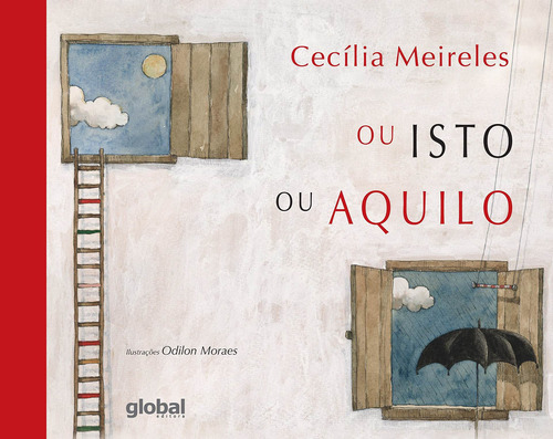 Ou Isto ou Aquilo - Brochura: Brochura, de Cecília Meireles. Série Cecília Meireles Global Editora, capa mole em português, 2014