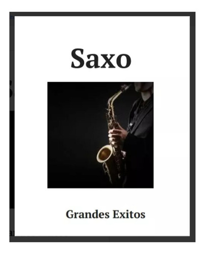 Saxo Grandes Exitos * + 25 Partituras Para Saxo