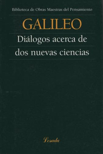 Dialogos Acerca De Dos Nuevas Ciencias - Galileo - Losada