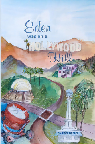 Eden Was On A Hollywood Hill, De Earl Barret. Editorial Createspace Independent Publishing Platform, Tapa Blanda En Inglés