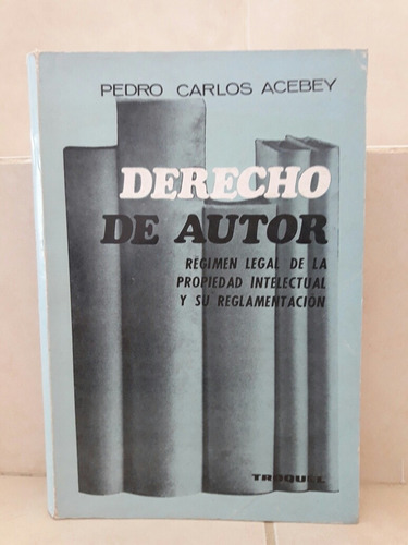 Derecho De Autor. Pedro Carlos Acebey