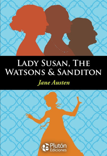 Lady Susan, The Watsons & Sanditon, De Austen, Jane. Editorial Pluton Ediciones, Tapa Blanda En Inglés