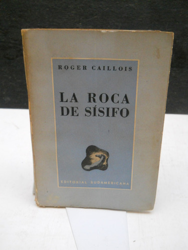 Roger Caillois - La Roca De Sísifo