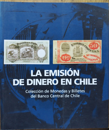 La Emisión De Dinero En Chile - Banco Central De Chile