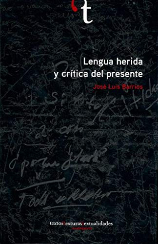 Libro Lengua Herida Y Critica Del Presente De  Barrios Jose