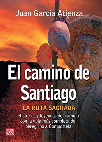 Camino De Santiago El: La Ruta Sagrada -h Grandes Enigmas-