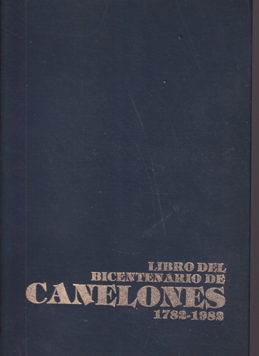 Libro Del Bicentenario De Canelones 1782 1982