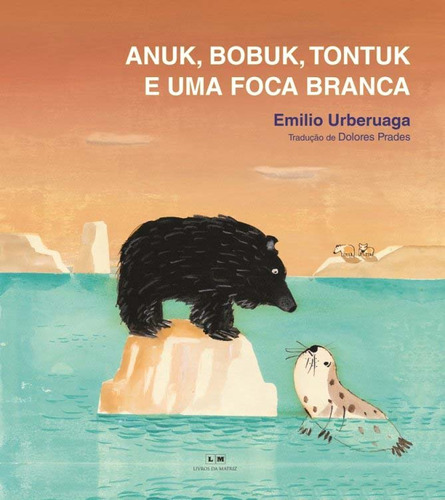 Libro Anuk Bobuk Tontuk E Uma Foca Branca De Urberuaga Emili