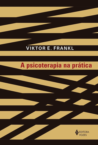 A psicoterapia na prática: Uma introdução casuística para médicos, de Frankl, Viktor E.. Editora Vozes Ltda., capa mole em português, 2020