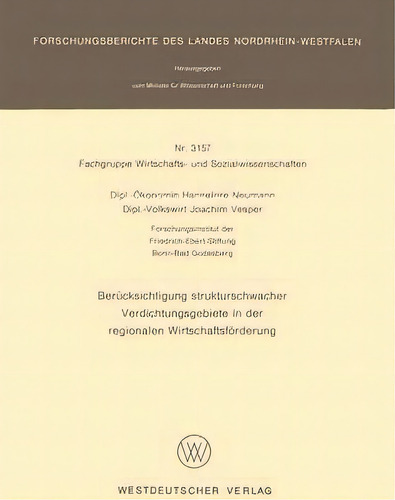 Berkuecksichtigung Strukturschwacher Verdichtungsgebiete In Der Regionalen Wirstschaftsforderung, De Hannelore Neumann. Editorial Springer Fachmedien Wiesbaden, Tapa Blanda En Alemán