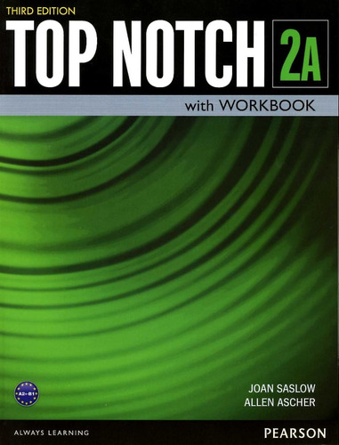 Top Notch (3/ed) 2a - Book  Wbk Split A - Saslow Joan / Asch