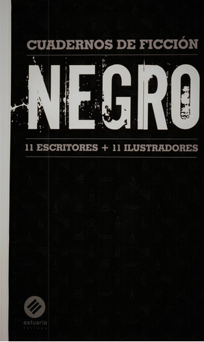 Negro (11 Escritores + 11 Ilustradores), de Varios autores. Editorial Estuario, tapa blanda, edición 1 en español