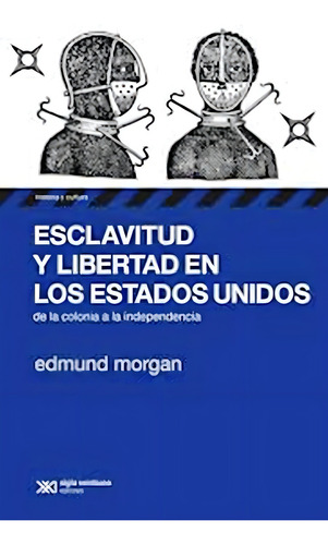 Esclavitud Y Libertad En Los Estados Unidos