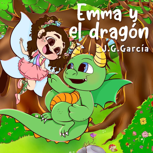 Libro: Emma Y El Dragón: Viviendo Una Gran Aventura (spanish