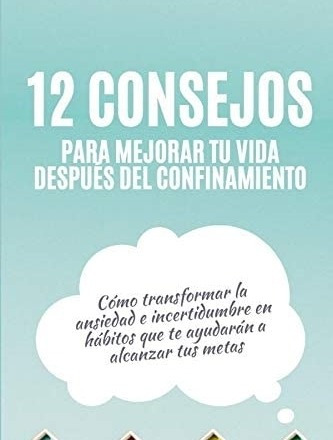 Libro: 12 Consejos Para Mejorar Tu Vida Después Del Confinam