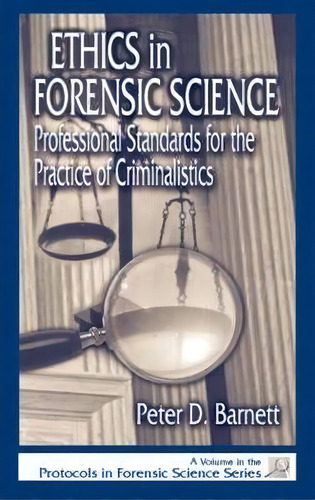 Ethics In Forensic Science, De Peter D. Barnett. Editorial Taylor Francis Inc, Tapa Dura En Inglés