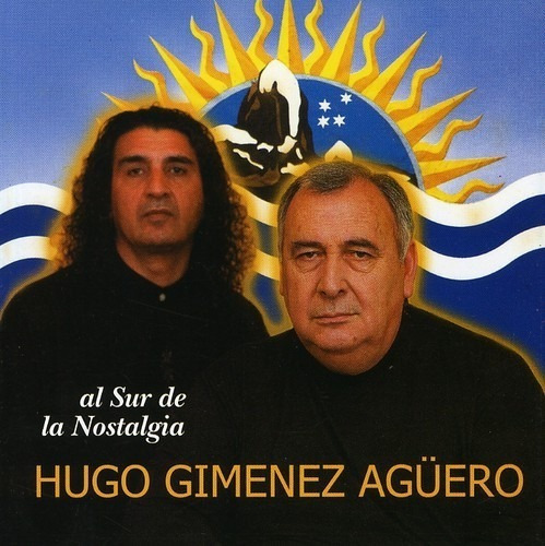 Hugo Gimenez Aguero Al Sur De La Nostalgia Cd Nuevo 