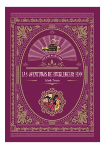 Las Aventuras De Huckulberry Finn, De Twain, Mark. Editorial Editors, Tapa Dura, Edición 1 En Español, 2020