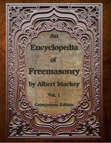 Libro: An Encyclopedia Of Freemasonry: Volume One (an Encycl