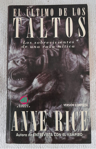 El Ultimo De Los Taltos - Anne Rice - Libro Express