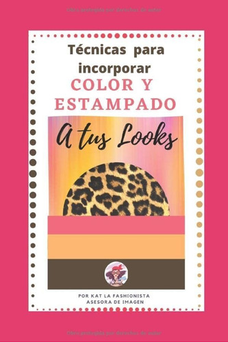 Libro: Técnicas Para Incorporar Color Y Estampado A Tus Look