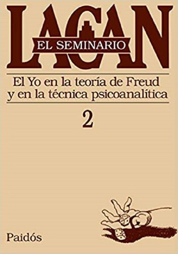 Seminario 2 De Lacan - El Yo En La Teoria De Freud -pd