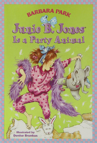 Junie B. Jones Is A Party Animal - Barbara Park