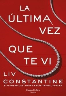 Ultima Vez Que Te Vi (coleccion Thriller) - Constantine Liv