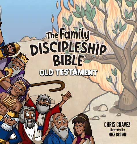 The Family Discipleship Bible: Old Testament, De Chavez, Chris. Editorial Lucid Books, Tapa Dura En Inglés