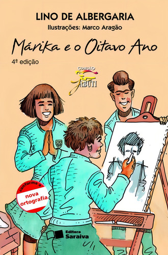 Márika e o oitavo ano, de Albergaria, Lino de. Coleção Jabuti Editorial Saraiva, capa mole em português, 2009