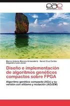 Comprar Libro: Diseño E Implementación De Algoritmos Genéticos Sobre