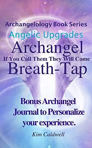 Archangelology, Archangel, Breath-tap: If You Call Them They Will Come (archangelology Book Series), De Caldwell, Kim. Editorial Together Publishing, Tapa Blanda En Inglés