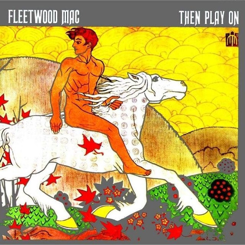 Fleetwood Mac - Then Play On - W