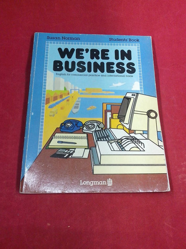 We're In Business, Student's Book. Longman. Susan Norman.