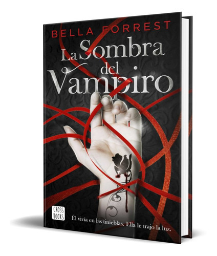 La Sombra Del Vampiro, De Bella Forrest. Editorial Planeta, Tapa Blanda En Español, 2020