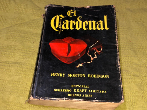 El Cardenal - Henry Morton Robinson - Guillermo Kraft