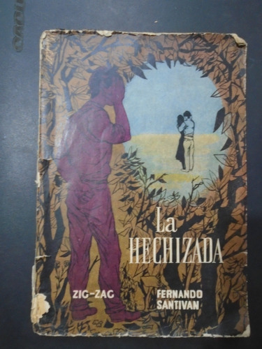 La Hechizada. Fernando Santiván. Zig Zag. 