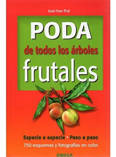 Poda De Todos Los Árboles Frutales - Prat, Jean-yves
