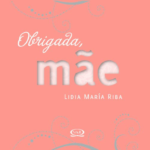 Libro Obrigada Mâe De Lidia Maria Riba Vergara & Riba