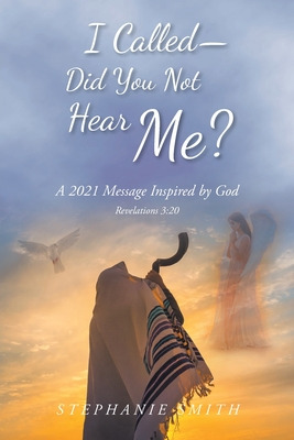 Libro I Called - Did You Not Hear Me?: A 2021 Message Ins...